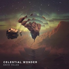 David Valles - Celestial Wonder (2022 remix)