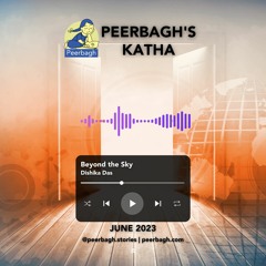 Peerbagh's Katha: Beyond the sky by Dishika Das