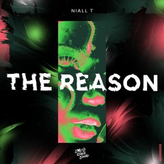 NIALL T - THE REASON (FREE DOWNLOAD)