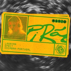 RADIO PIRÃO @LAGRYMA EPISÓDIO 017