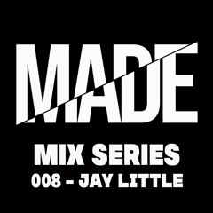 Mix Series 008 - Jay Little