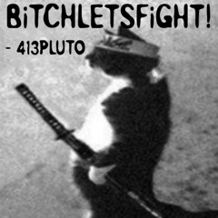 BiTCHLETSFiGHT