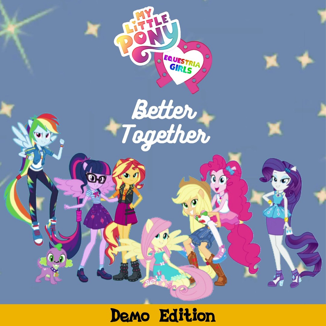 Stream MY LITTLE PONY | Listen to Equestria Girls: Better Together