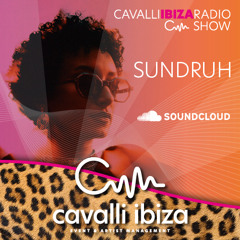 SUNDRUH exclusive Afro House mix for the Cavalli Ibiza Radio Show #175