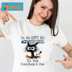 Black Cat I'm A Usps Girl It's Fine Everything Is Fine Shirt