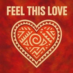 Feel this love (Tribal Remix)