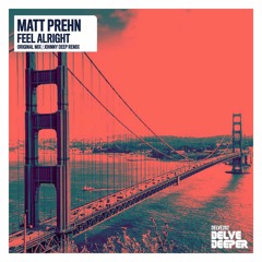 Matt Prehn - Feel Alright (Original Mix) Preview