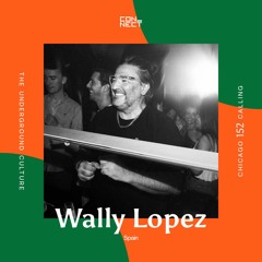 Wally Lopez @ Chicago Calling #152 - Spain