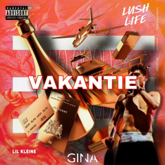 Vakantie x Lush Life (Lil Kleine x Zara Larsson) FREE DOWNLOAD!