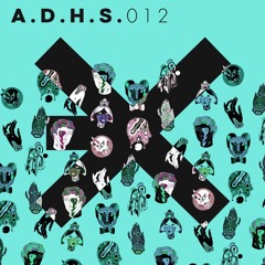 EXE Club Guest Mix - A.D.H.S. 012