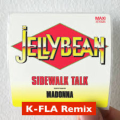 Jellybean ft Madonna - Sidewalk Talk (K-FLA Remix)