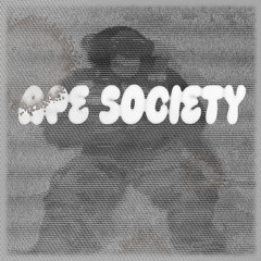 Ape Society (Prod. uz1bless)