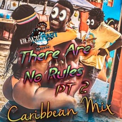 BlackHart - There Are No Rules Pt 2 // Caribbean Mix // Deluxe Edition on the way :: Tbc