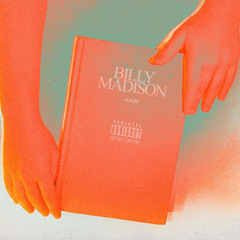 Billy Madison (Ft. Goonsgrave)[prod. @neco] - @placidful