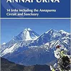 View [EPUB KINDLE PDF EBOOK] Trekking Annapurna: 14 Treks Including the Annapurna Cir