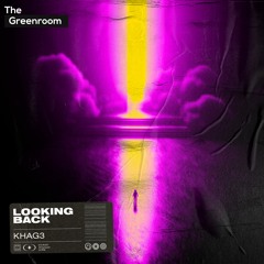 KHAG3 - Looking Back | The Greenroom