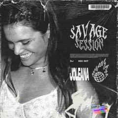 JOLEANA MIX SET - SAVAGE SESSION #8