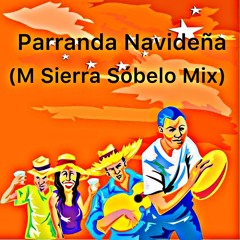 Parranda Navideña (M Sierra Sobelo Mix) *DESCARGA GRATIS EN EL BOTON COMPRAR*