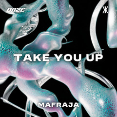 PREMIERE : Mafraja - Take You Up