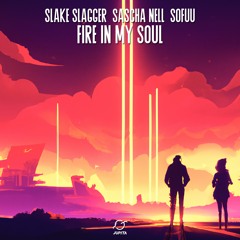 Slake Slagger & Sascha Nell - Fire In My Soul (feat. Sofuu)