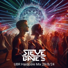 Steve Bates UBR Hardcore mix 29.8.24