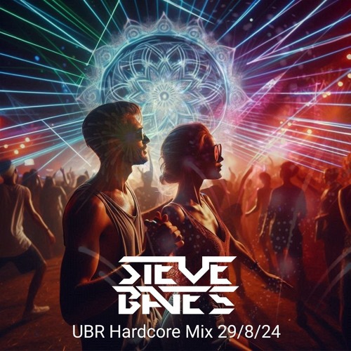 Steve Bates UBR Hardcore mix 29.8.24