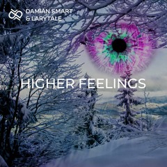 Damian Smart & Larissa - Higher Feelings (Original Mix)