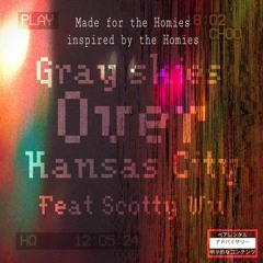 G.S.O.K.C ( Made For The Homies Inspired By The Homies )feat Scotty WU