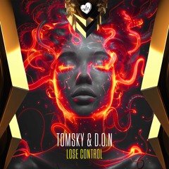 Tomsky & D.O.N - Lose Control