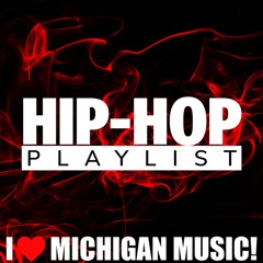 MICHIGAN HIP-HOP / RAP MUSIC