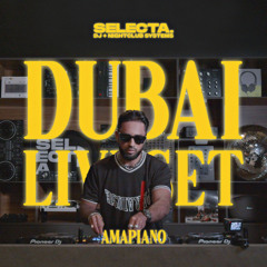 DUBAI LIVESET [AMAPIANO]