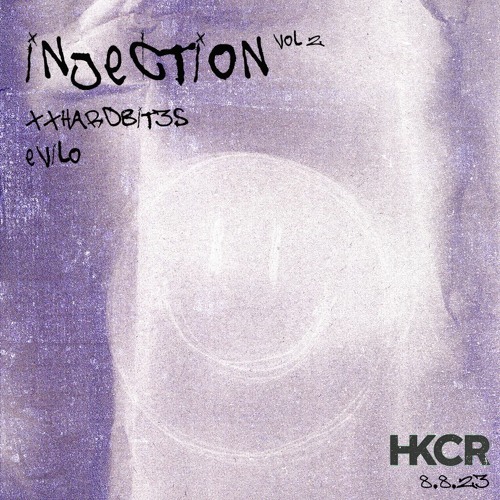 injection w/ xxhardbit3s x evilo [8.8.23]