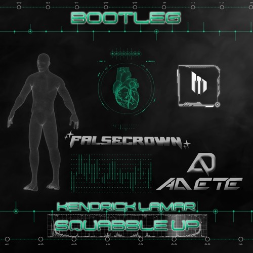 Kendrick Lamar - Squabble Up (Falsecrown X ADETE Bootleg)