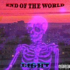 End Of The World [prod. L1GHTFROMHEAVEN] (Out on All Platforms)