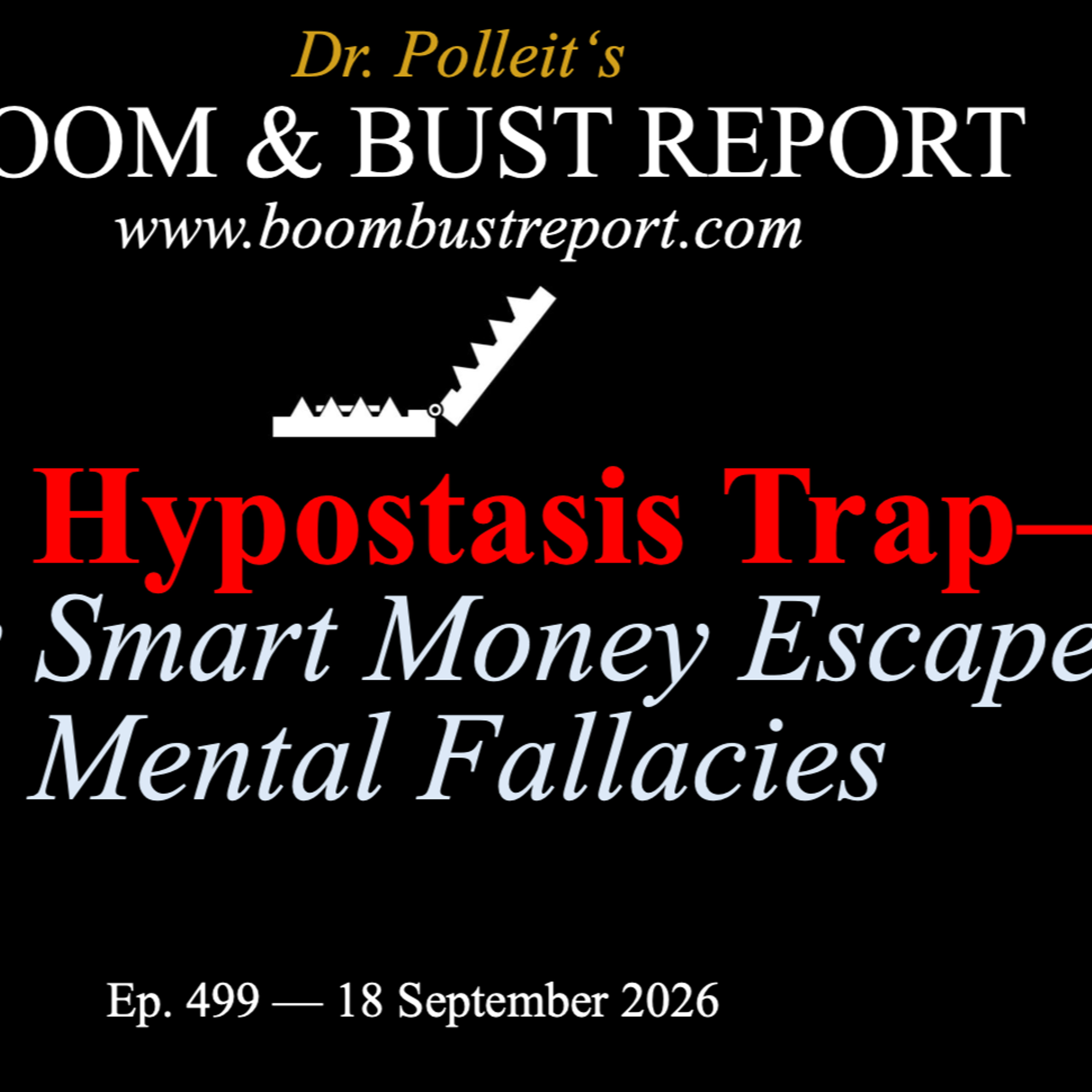 Ep. 499 I THE HYPOSTASIS TRAP. HOW SMART MONEY ESCAPES MENTAL FALLACIES