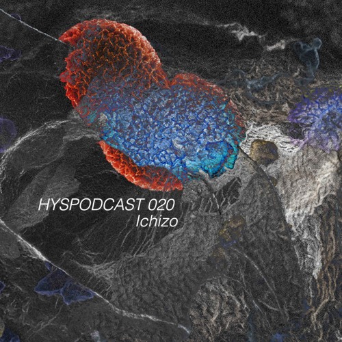 HYSPODCAST 020 — Ichizo
