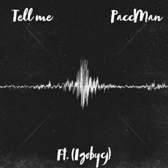 Tell Me Ft.(igobycj)