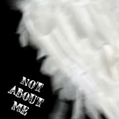 Not About Me (Ava Blank)