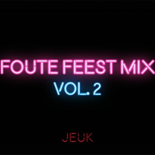 Foute Feest Mix Vol. 2 (Free Download)