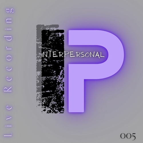 INTERPERSONAL 005 with ENON