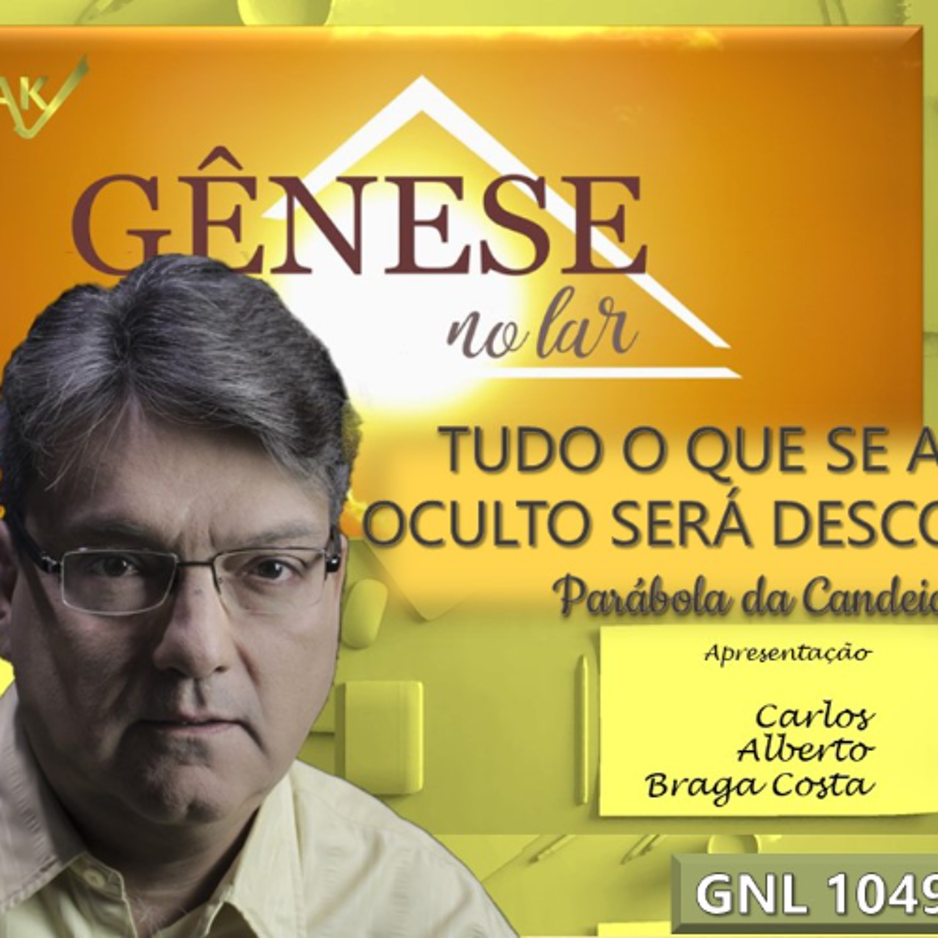 TUDO O QUE SE ACHA OCULTO SERÁ DESCOBERTO - PARÁBOLA DA CANDEIA - GNL #1049 episode artwork
