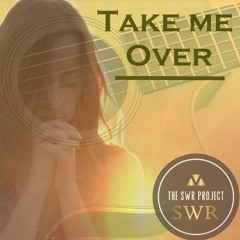 Take Me Over