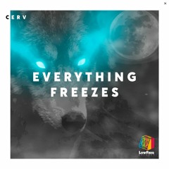 CERV - Everything Freezes (Extended Mix)