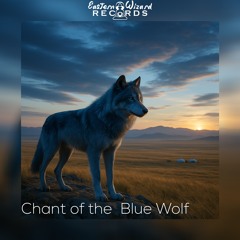 Chant of the Blue Wolf