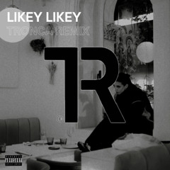 Likey Likey (Tronca Remix) - Young Miko [FREE DOWNLOAD] *Pitched down 4 Copy*