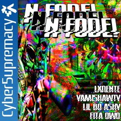 N FODE! (ft. Yamishawty,Ashy & Fita owo) [prod.Lxrente]