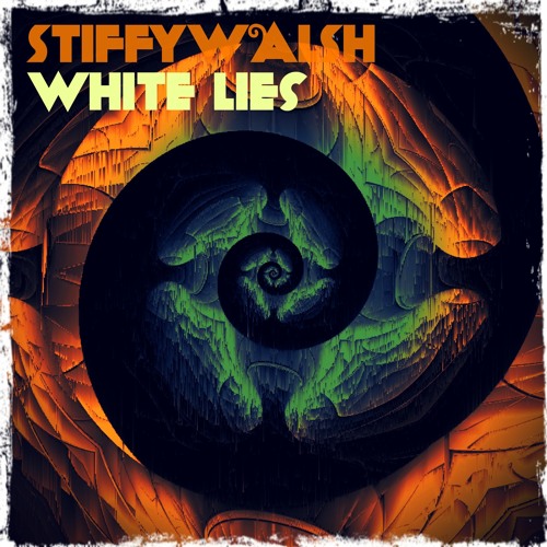 Stiffywalsh - White Lies