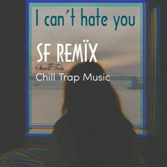 Kayou. - I Can't Hate You (2021) feat. yaeow SF Chill Trap  Remix.mp3