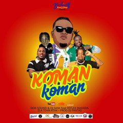 KOMAN KOMAN (DOK SOUND, DJ SaIM REFLEX MADADA Z-LA TEAM ATAK ) 2.mp3