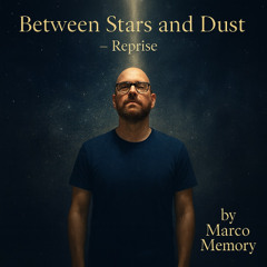Between Stars and Dust – Reprise